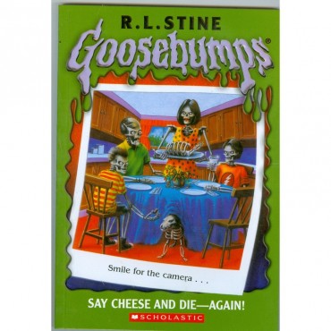 Say Cheese And Die Again (Goosebumps-44)